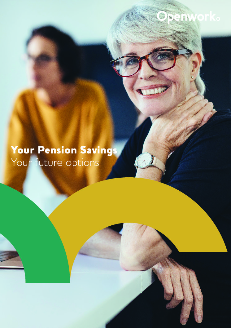 Your pension savings, your future options